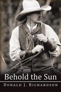 Cover image: Behold the Sun 9781504961523