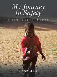 Cover image: My Journey to Safety 9781504963619