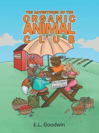 Cover image: The Adventures of the Organic Animal Club 9781504963909