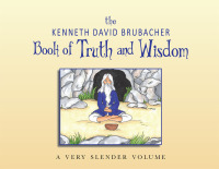 表紙画像: Book of Truth and Wisdom 9781504964005