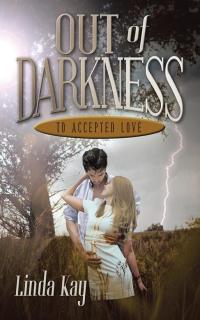 Cover image: Out of Darkness to Accepted Love 9781504964166