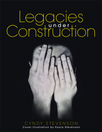 Cover image: Legacies Under Construction 9781504964234