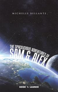 Cover image: The Spacilicious Adventures of Sam & Alex 9781504964760
