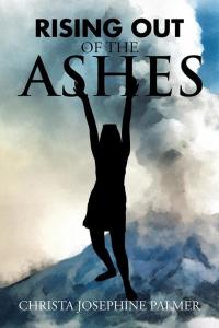 表紙画像: Rising out of the Ashes 9781504965095