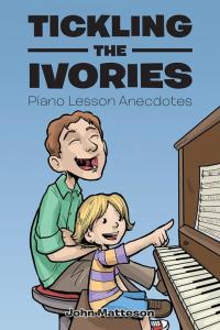 Cover image: Tickling the Ivories 9781504965637