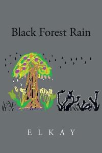 Imagen de portada: Black Forest Rain 9781504965712