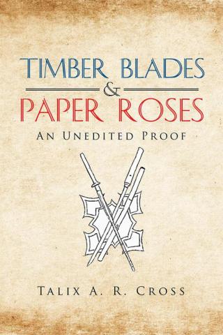 Cover image: Timber Blades & Paper Roses 9781504966115