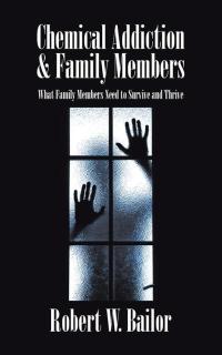 Cover image: Chemical Addiction & Family Members 9781504967648