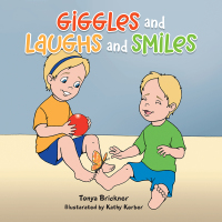 Cover image: Giggles and Laughs and Smiles 9781504967747