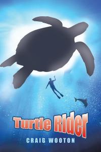 Cover image: Turtle Rider 9781504967945