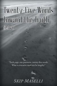 Cover image: Twenty-Five Words Toward the Truth 9781504968577