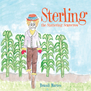Imagen de portada: Sterling the Stuttering Scarecrow 9781504968829