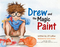 Cover image: Drew and the Magic Paint 9781504969710