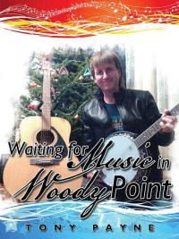 Imagen de portada: Waiting for Music in Woody Point 9781504970211