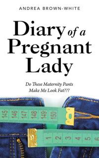 Cover image: Diary of  a Pregnant Lady 9781504971454