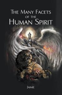 Cover image: The Many Facets of the Human Spirit 9781504971508