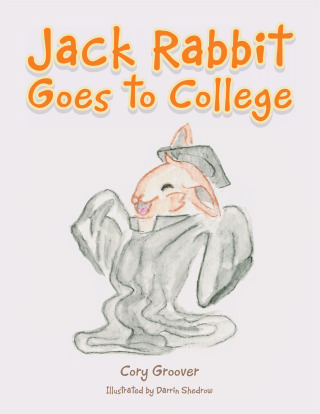 Cover image: Jack Rabbit Goes to College 9781504972314