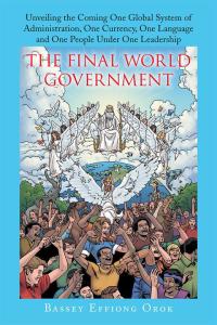 Cover image: The Final World Government 9781504972949