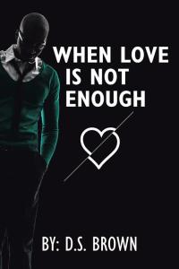 Imagen de portada: When Love Is Not Enough 9781504973328