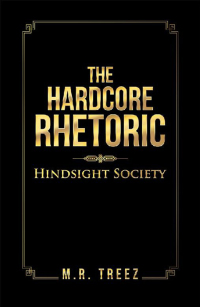 Imagen de portada: The Hardcore Rhetoric 9781504973830