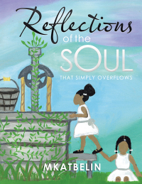 Cover image: Reflections of the Soul 9781504973854