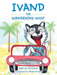 表紙画像: Ivand the Wandering Wolf 9781504974066