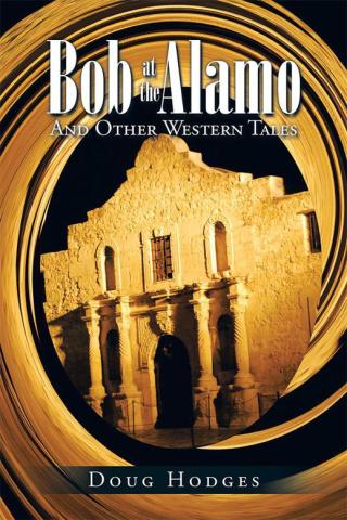 表紙画像: Bob at the Alamo 9781504974509
