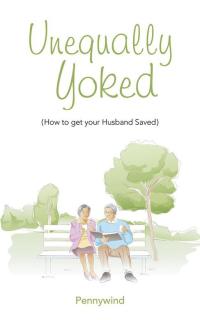 Cover image: Unequally Yoked 9781504976145