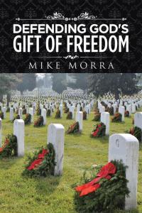 Cover image: Defending God's Gift of Freedom 9781504976176