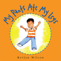 Imagen de portada: My Pants Ate My Legs 9781504978323