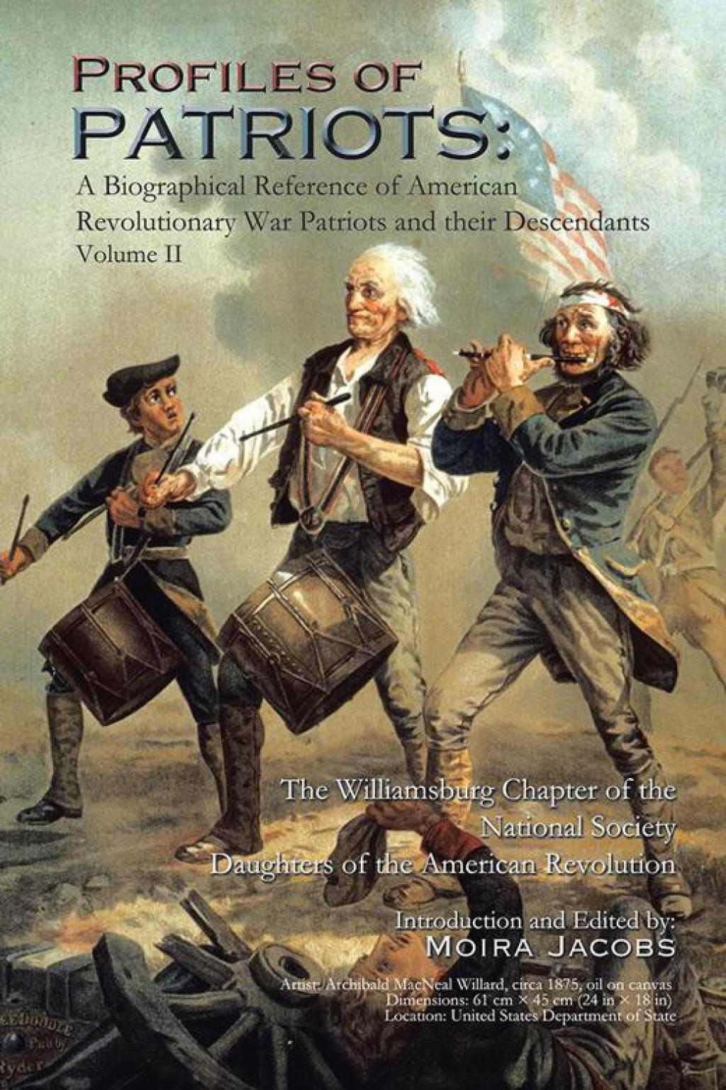 Profiles of Patriots A Biographical Reference of American Revolutionary War Patriots and Their Descendants