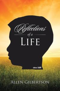 Cover image: Reflections of a Life 9781504980685