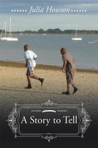 Cover image: A Story to Tell 9781504980890
