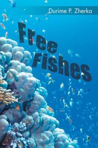 Titelbild: Free Fishes 9781504981873