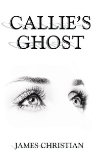 Imagen de portada: Callie’S Ghost 9781504981958