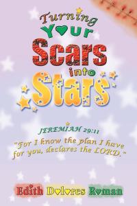 Cover image: Turning Your Scars into Stars 9781504982283