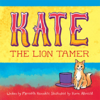 表紙画像: Kate the Lion Tamer 9781504982849