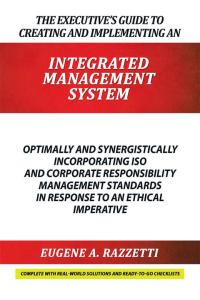 Cover image: The Executive’S Guide to Creating and Implementing an Integrated Management System 9781504983013