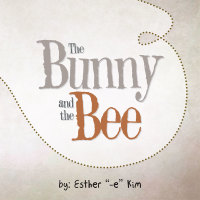 表紙画像: The Bunny and the Bee 9781504983440