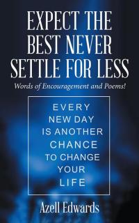 Titelbild: Expect the Best Never Settle for Less 9781504983600