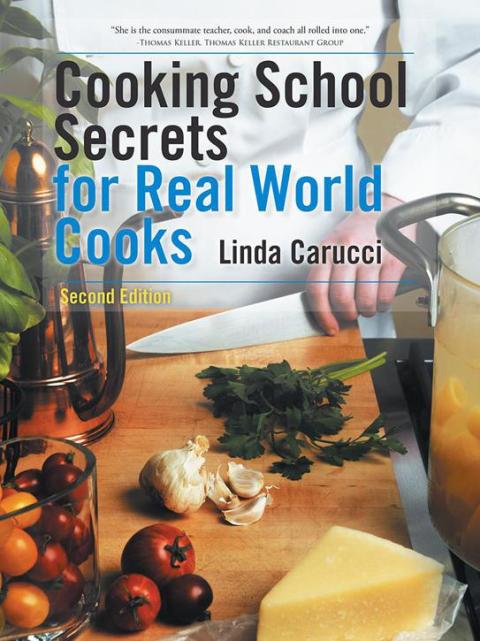 Cooking School Secrets for Real World Cooks, 2nd Edition - FULL INSTANT DOWNLOAD | PDF DOCX EPUB