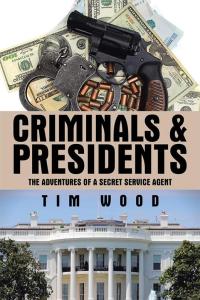Imagen de portada: Criminals & Presidents 9781504983693