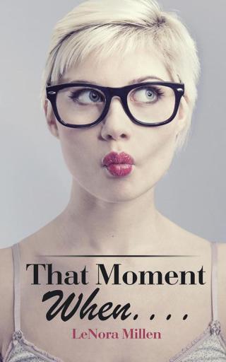 Imagen de portada: That Moment When . . . . 9781504983945