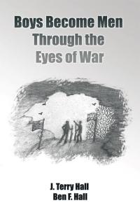 Cover image: Boys Become Men Through the Eyes of War 9781504984003