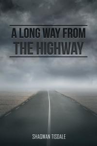 Cover image: A Long Way from the Highway 9781504984416