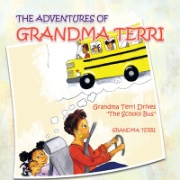 Omslagafbeelding: The Adventures of Grandma Terri 9781463443467