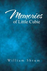 Cover image: Memories of Little Cubie 9781504985499