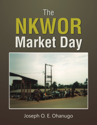 Imagen de portada: The Nkwor Market Day 9781504985710