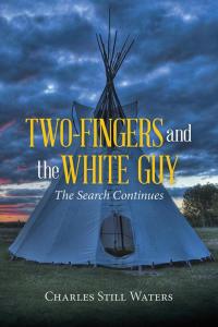 Cover image: Two-Fingers and the White Guy 9781504985871