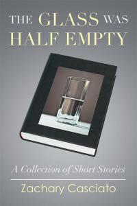 Cover image: The Glass Was Half Empty 9781504986205